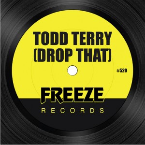 Todd Terry - Drop That [Freeze Records]