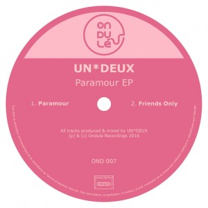 UNDEUX - Paramour EP [Ondulé Recordings]