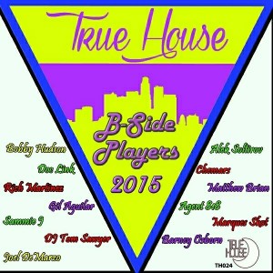 Various Artists - B-Side Players [True House LA]