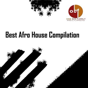 Various Artists - Best  AfroHouse Compilation [OneBigFamily Records]