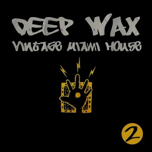 Various Artists - E-Sa Records Presents Deep Wax Vintage Miami House, Vol. 2 [E-SA]