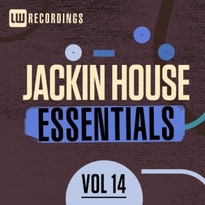 Various Artists - Jackin House Essentials, Vol. 14 [LW Recordings]