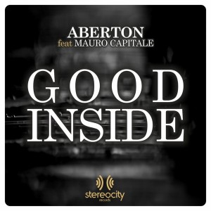Aberton feat. Mauro Capitale - Good Inside [Stereocity]