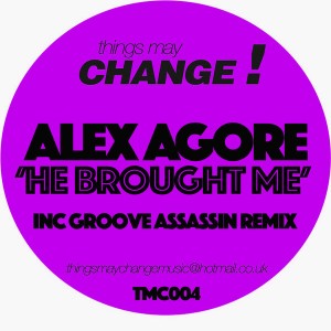 Alex Agore - He Brought Me [Things May Change!]