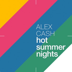 Alex Cash - Hot Summer Nights [Dansant]