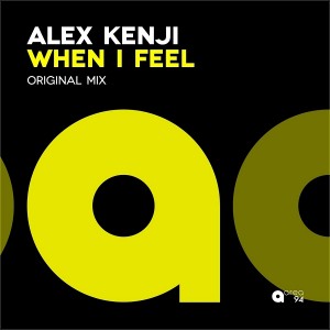 Alex Kenji - When I Feel [Area 94]