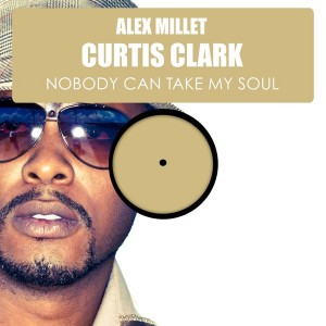 Alex Millet feat. Curtis Clark - Nobody Can Take My Soul [HSR Records]