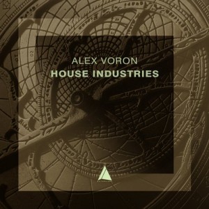 Alex VoRoN - House Industries [Astrolabe Recordings]
