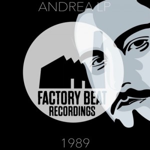 Andrea LP - 1989 [Factory Beat Recordings]