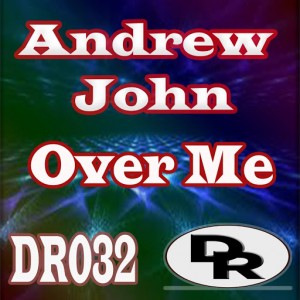 Andrew John - Over Me [Demolition Records]
