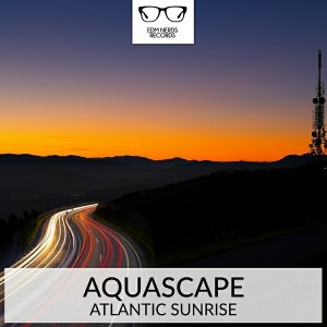 Aquascape - Atlantic Sunrise [EDM Nerds Records]
