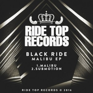 Black Ride - Malibu EP [Ride Top Records]