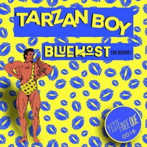 Bluehost - Tarzan Boy (Bluehost Rework) [YEFQ Records]