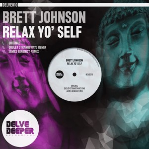 Brett Johnson - Relax Yo' Self [Delve Deeper Recordings]