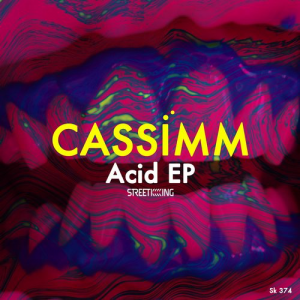 CASSIMM - Acid EP [Street King]