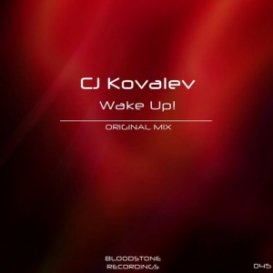 CJ Kovalev - Wake Up! [Bloodstone Recordings]