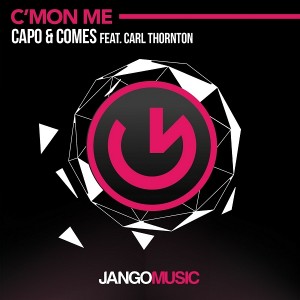 Capo & Comes - C'mon Me [Jango Music]