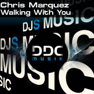Chris Marquez - Walking With You [DDC Musik]