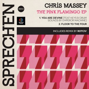 Chris Massey - The Pink Flamingo EP [Sprechen]