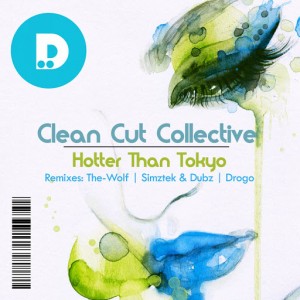 Clean Cut Collective - Hotter Than Tokyo [DRUM]