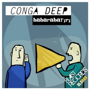 Conga Deep - Babarabatiri [Blast Records]