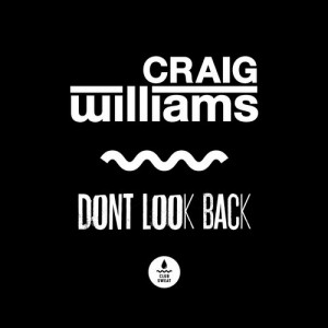 Craig Williams - Don't Look Back [Club Sweat]