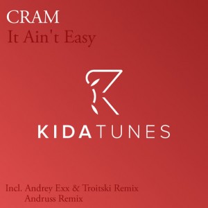 Cram - It Ain't Easy [Kida Tunes]