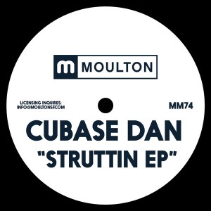 Cubase Dan - Struttin EP [Moulton Music]