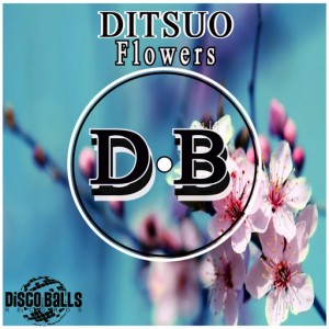 DITSUO - Flowers [Disco Balls Records]