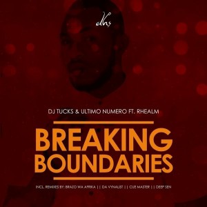DJ Tucks & Ultimo Numero Feat. Rhealm - Breaking Boundaries [DHS RECORDINGS]