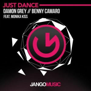 Damon Grey, Benny Camaro - Just Dance (feat. Monika Kiss) [Jango Music]