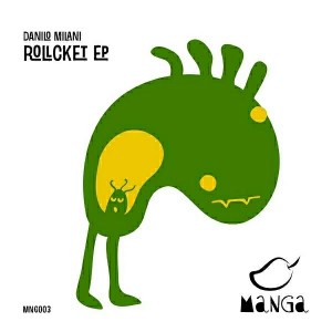 Danilo Milani - Rollcket EP [Manga Records]