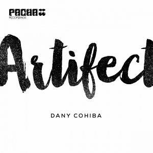 Dany Cohiba - Artifect [Pacha Recordings]