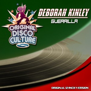 Deborah Kinley - Guerrilla [Original Disco Culture]