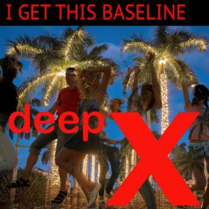 Deep X - I Get This Baseline [M F Records]