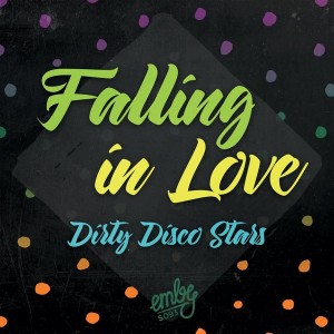 Dirty Disco Stars - Falling In Love [Emby]