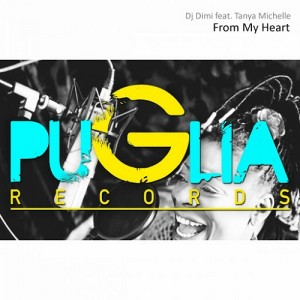 Dj Dimi feat. Tanya Michelle - From My Heart [Puglia Records]