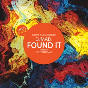 Dj Mad - Found It [Digital Wax]