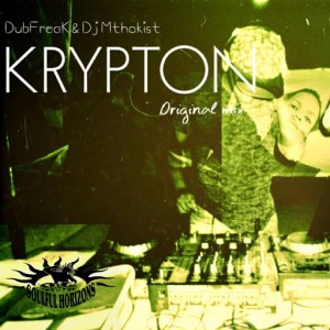 Dj Mthokist & DubFreak - Krypton [Soulful Horizons Music]