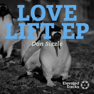 Don Sizzle - Love Life EP [Elevated Tracks]
