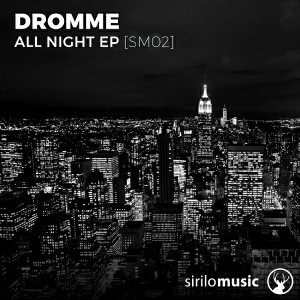 Dromme - All Night [Sirilo Music]