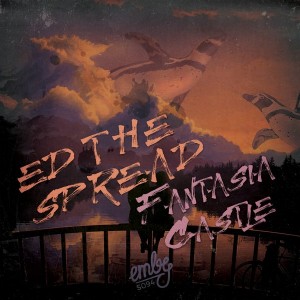 Ed The Spread - Fantasia Castle [emby]