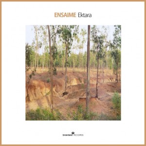 Ensaime - Ektara [Shahmat Records]