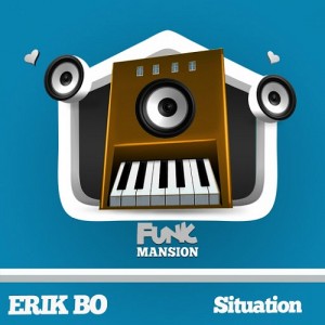 Erik Bo - Situation [Funk Mansion]