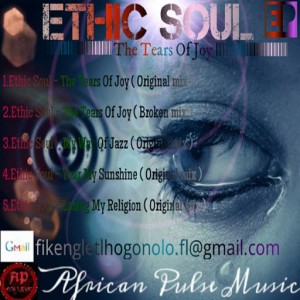Ethic Soul - The Tears Of Joy [African Pulse Music]