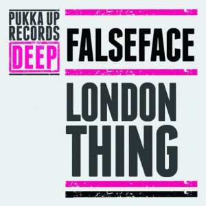 Falseface - London Thing [Pukka Up Records Deep]
