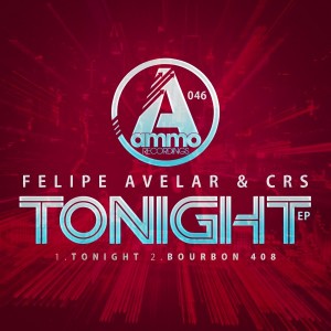Felipe Avelar & CRS - Tonight [Ammo Recordings]