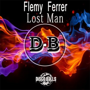 Flemy Ferrer - Lost Man [Disco Balls Records]