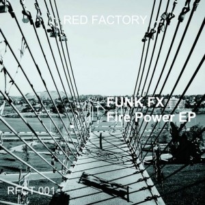 Funk FX - Fire Power [RED FACTORY]