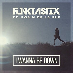 Funktastix feat. Robin De La Rue - I Wanna Be Down [Zimbalam]